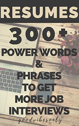 Resumes 300 Power Words And Phrases To Get More Job Inte