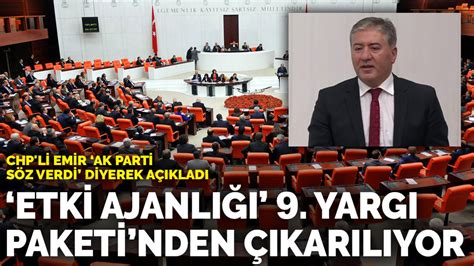 Chp Li Emir Ak Parti S Z Verdi Diyerek A Klad Etki Ajanl