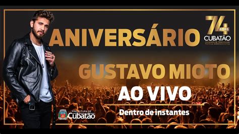 Show Gustavo Mioto Aniversário 74 anos de Cubatão YouTube