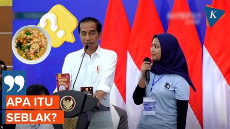 Momen Jokowi Bingung Ada Makanan Namanya Seblak Youtube