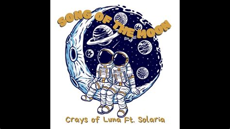 Song Of The Moon Crays Of Luna Ft Synthesizer V Solaria YouTube