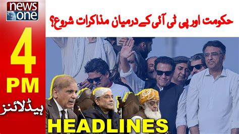 Pm Headlines Hakumat Or Pti Kay Darmiyan Muzakrat Shuru Newsone