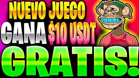 🔥gana 10 Usdt Gratis Facil🤑pagando Sin Inversion🔥nuevo Juego Nft