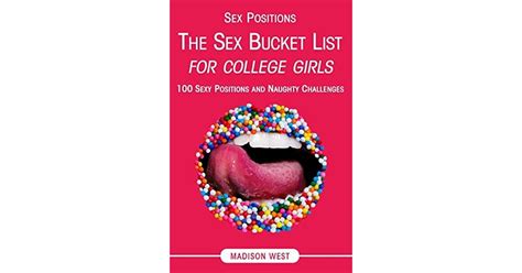 Sex Positions The Sex Bucket List For College Girls 100 Sexy