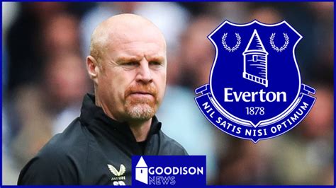 Everton Ready To Sack Sean Dyche As Deadline Emerges