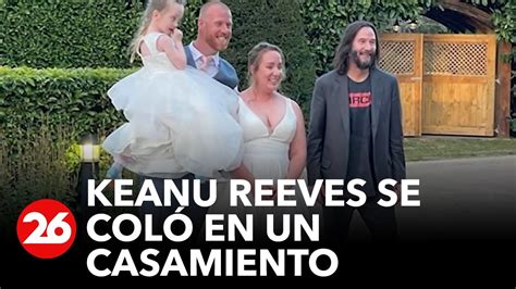 El Actor Keanu Reeves Se Coló En Un Casamiento Youtube