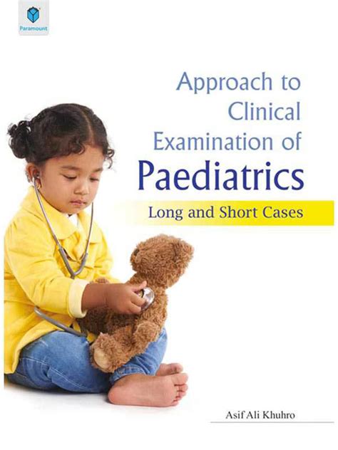 Approach To Clinical Examination Of Paediatrics Long And Short Cases