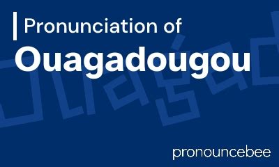 how to pronounce ouagadougou