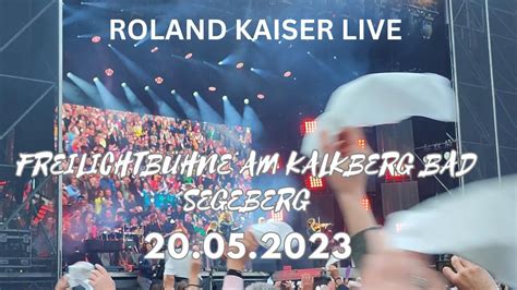 Roland Kaiser live LIEBE KANN UNS RETTEN Freilichtbühne AM KALKBERG