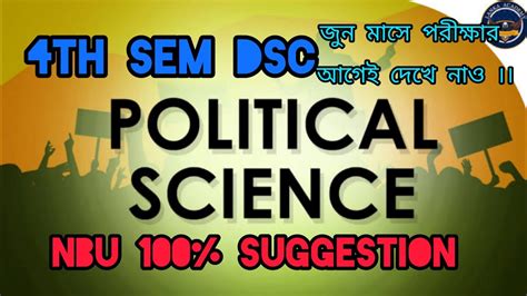 4th Sem DSC Political Science NBU 100 SUGGESTION Nbu Exampreparation