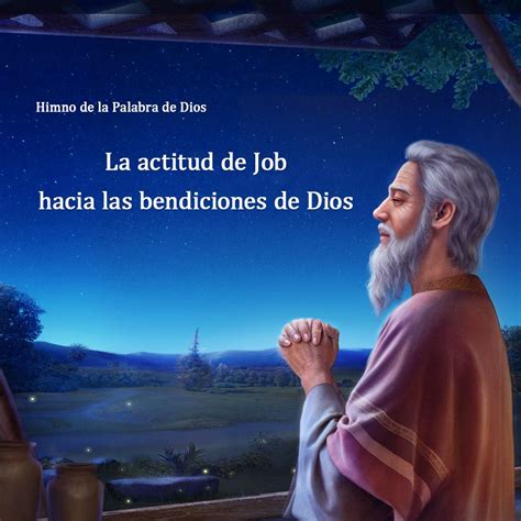 La Actitud De Job Hacia Las Bendiciones De Dios Canciones Cristianas