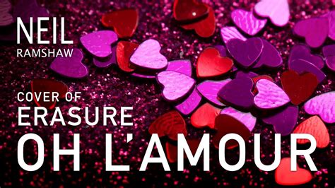 Erasure Oh L Amour Cover YouTube