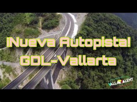 Lista La Nueva Autopista Puerto Vallarta Guadalajara En Tan Solo 2