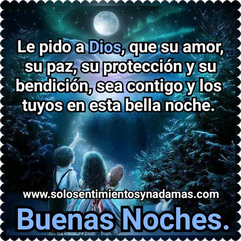 Buenas noches Le pido a Dios que su amor su paz su protección y su