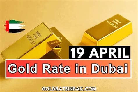 Gold Rate In Dubai UAE 19 April 2023 Visa Sponsorships