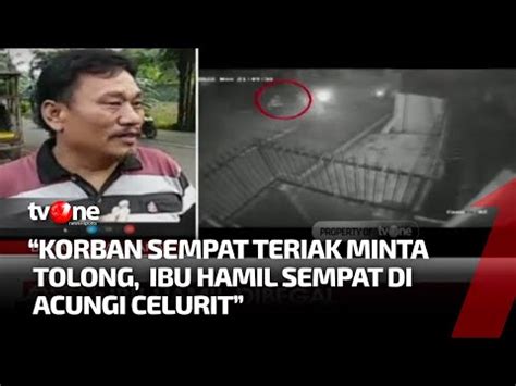 Kronologi Ibu Hamil Jadi Korban Kawanan Begal Di Bekasi TvOne