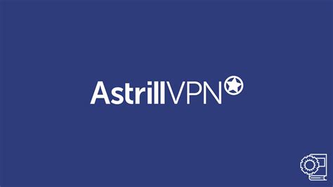 Guide To Use Astrill Vpn Vpn Wired