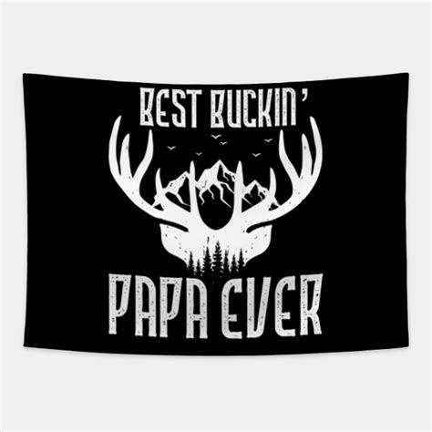 Best Buckin Papa Ever Deer Hunting Bucking Fathers Day Hunting