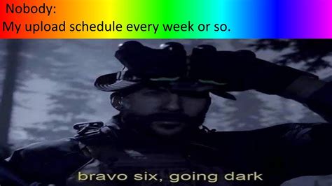 Bravo Six Going Dark Meme