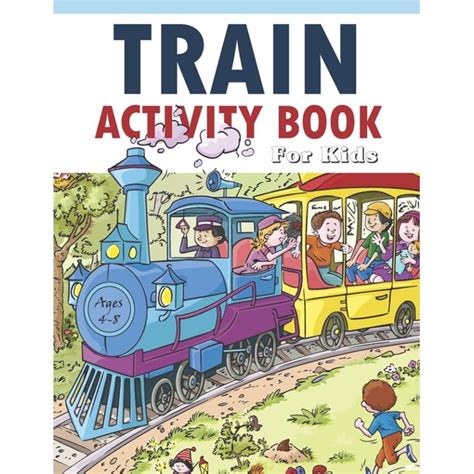 Train Activity Book For Kids 4 8 41pages For Make Free Time Useful