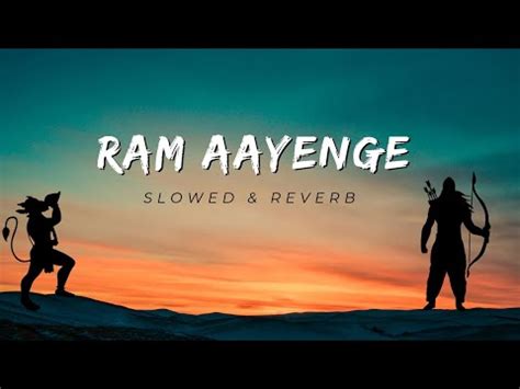 Ram Aayenge Slowed Reverb Ram Aayenge To Angna Sajaungi Female