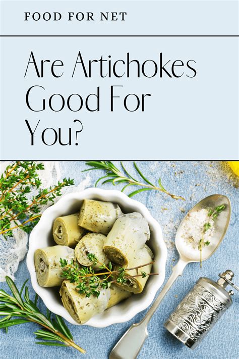 Are Artichokes Good For You Food For Net