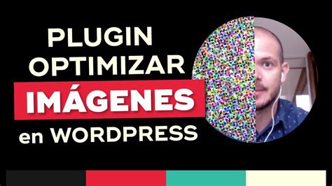 Optimizar Imágenes en Wordpress Plugin Optimizador Gratuito Online