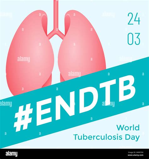 Design For World Tuberculosis Day That Also Called Tb March In