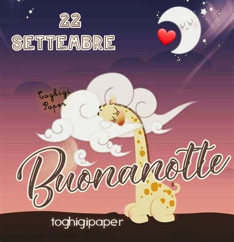 22 Settembre Buonanotte Immagini ⋆ Toghigi♥paper