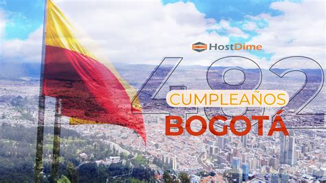 19 Imagenes Del Cumpleanos De Bogota 2018 Imagenesdecumpleanos