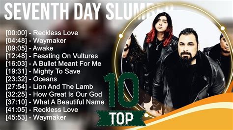 S E V E N T H D A Y S L U M B E R Greatest Hits Top Christians And