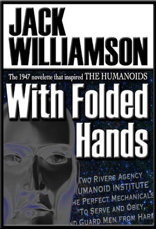 folded hands  jack williamson