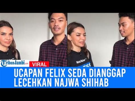 Ucapan Felix Seda Dianggap Lecehkan Najwa Shihab Singgung Kasur Kini