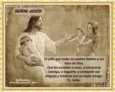 Oraciones Para Ti Y Para MÍ Señor Jesús Te Pido Que Todos Los Padres Hablen A Sus Hijos De