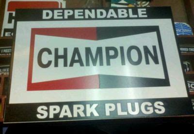 Champion Dependable Spark Plugs Metal Sign Antique Price Guide