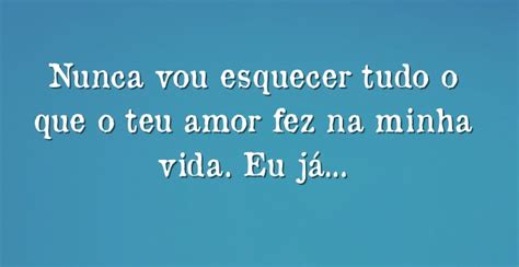 Mensagem De Amor Nunca Vou Te Esquecer Conjunto De Mensagens