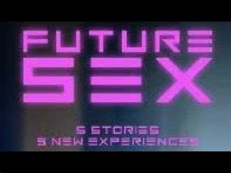 SEX AND THE FUTURE Official Trailer YouTube