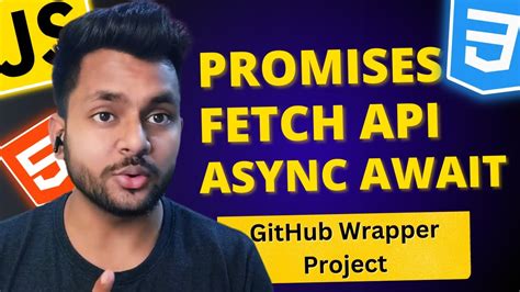 Master JavaScript Promises Fetch API And Async Await With GitHub API