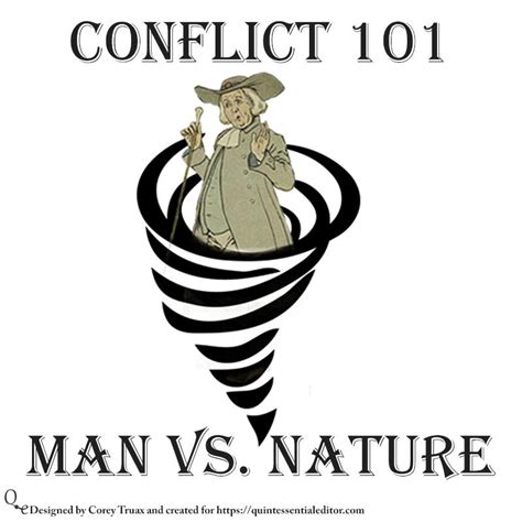 Conflict Man Vs Nature With Images Man Vs Nature Man Vs