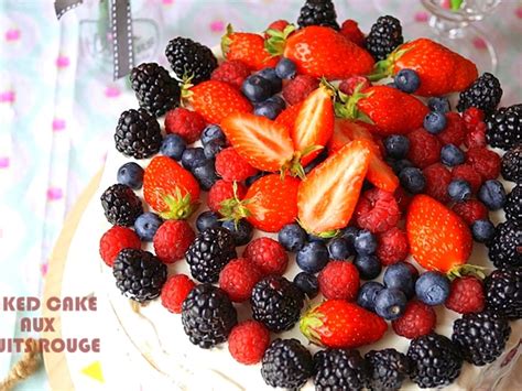 Naked Cake Aux Fruits Rouges Layer Cake Tout Nu Recette Naked Cake