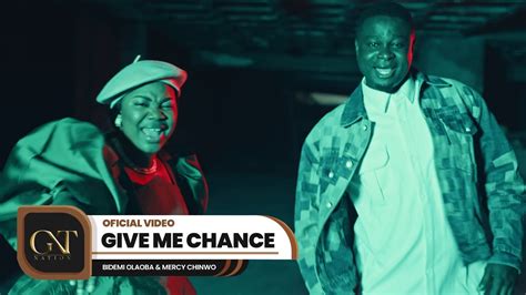 Bidemi Olaoba X Mercy Chinwo Give Me Chance Official Video