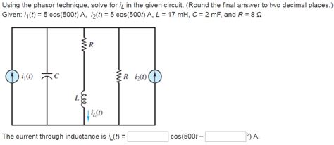 Solved Using The Phasor Technique Solve For IL In The Given Chegg