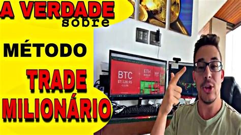 Como Funciona O Metodo Trade Milion Rio M Todo Trader Milion Rio