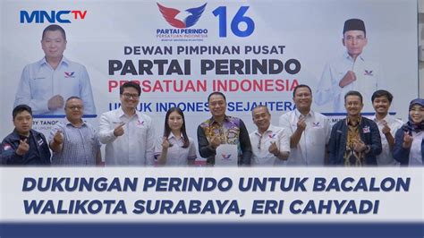 Perindo Dukung Eri Cahyadi Maju Pilwakot Surabaya Lp Youtube