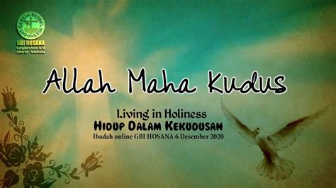 Allah Maha Kudus Living In Holiness Ibadah Raya Online 40 Gbi