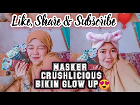 REVIEW ORGANIC MASK GLOW UP BY CRUSHLICIOUS Alrynbeautycare YouTube