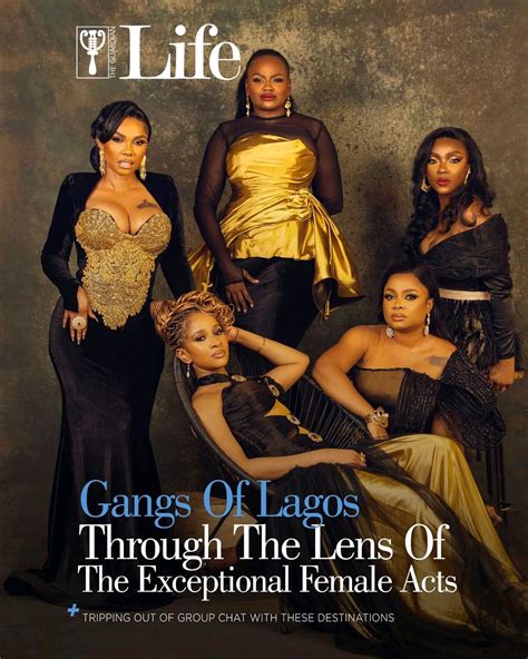 Heres How The Women Of Gangs Of Lagos Glamorously Covered Guardian