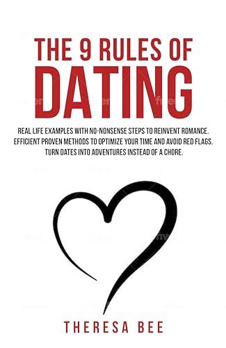 The 9 Rules Of Dating Real Life Examples With No Nonsense Steps To