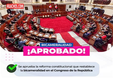 Congreso Aprueba Retorno A La Bicameralidad Y De Yapa La Reelecci N