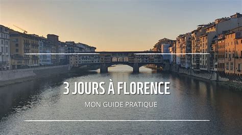 Jours Florence Mon Petit Guide D Taill Florence Toscane